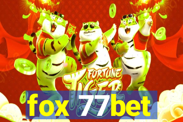 fox 77bet